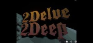 2 Delve 2 Deep Capsule