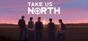 Take Us North Capsule