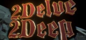 2 Delve 2 Deep Capsule